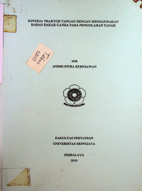 KINERJA TRAKTOR TANGAN DENGAN MENGGUNAKAN BAHAN BAKAR GANDA PADA PENGOLAHAN TANAH
