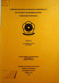 COMPARATIVE STUDY OF FINANCIAL PERFORMANCE OF GO PUBLIC TELECOMMUNICATION COMPANIES IN INDONESIA