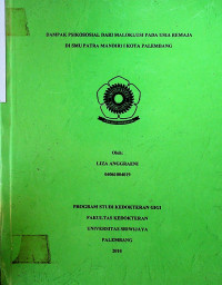 DAMPAK PSIKOSOSIAL DARI MALOKLUSI PADA USIA REMAJA DI SMU PATRA MANDIRI I KOTA PALEMBANG