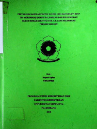  PREVALENSI KASUS MUCOCELE DI POLI GIGI DAN MULUT RSUP DR. M0HAMMAP HOESIN PALEMBANG DAN POLI GIGI DAN MULUT RUMAH SAKIT TK H DR. A.KGANI PALEMBANG PERIODE 2005-2009