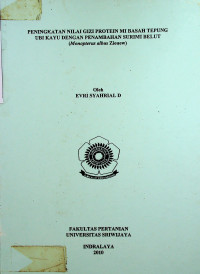 PENINGKATAN NILAI GIZI PROTEIN MI BASAH TEPUNG UBI KAYU DENGAN PENAMBAHAN SURIMI BELUT (Monopterus albus Zieuew)