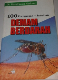 100 Pertanyaan + Jawaban DEMAM BERDARAH