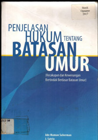 PENJELASAN HUKUM TENTANG BATASAN UMUR (Kecakapan dan Kewenangan Bertindak Berdasar Batasan Umur)