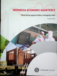 INDONESIA ECONOMIC QUARTERLY: Maximizing opportunities, managing risks December 2010