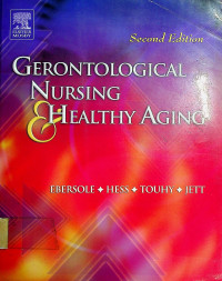 GERENTOLOGICAL NURSING & HEALTHY AGING, Second Edition