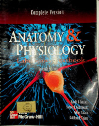 ANATOMY & PHYSIOLOGY: Laboratory Textbook, Complete Version, Seventh Edition