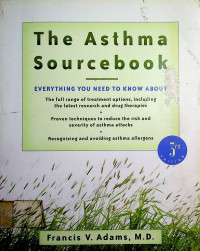 The Asthma Sourcebook : EVERYTHING YOU NEED TO KNOW ABOUT