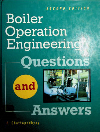 Boiler Operation Engineering Questions and Answer, second edition