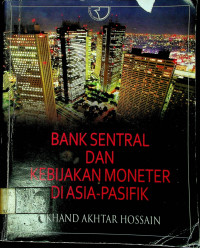 BANK SENTRAL DAN KEBIJAKAN MONETER DI ASIA-PASIFIK