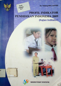 PROFIL INDIKATOR PENDIDIKAN INDONESIA 2009 (Kajian Indikator)