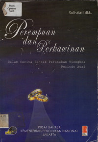 Perempuan dan Perkawinan: Dalam Cerita Pendek Peranakan Tionghoa Periode Awal