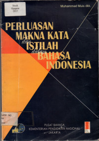 PERLUASAN MAKNA KATA dan ISTILAH dalam BAHASA INDONESIA