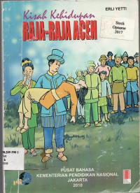 Kisah Kehidupan RAJA-RAJA ACEH