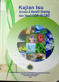 Kajian Isu Access & Benefit Sharing dan Hasil COP-10 CBD