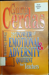 Guru Cerdas: THE POWER of EMOTIONAL & ADVERSITY QUOTIENT for TEACHERS