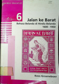 Jalan ke Barat: Bahasa Belanda di Hindia Belanda 1600-1950