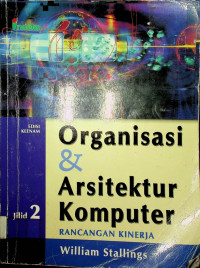 Organisasi & Arsitektur Komputer: RANCANGAN KINERJA EDISI KEENAM Jilid 2