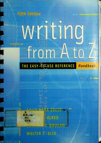 writing from A to Z: THE EASY TO USE REFERENCE Handbook Fifth Edition