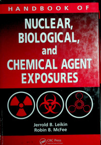 HANDBOOK OF NUCLEAR, BIOLOGICAL, and CHEMICAL AGENT EXPOSURES