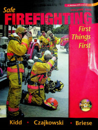 Safe FIREFIGHTING: First Things First, VOLUME ONE