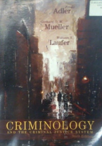 CRIMINOLOGY , AND THE CRIMINAL JUSTICE SYSTEM, Sixth Edition