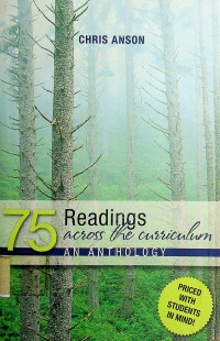 75 Readings Across the Curriculum; AN ANTHOLOGY