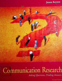Communication Research; ASKING QUESTIONS, FINDING ANSWERS SECOND EDITION