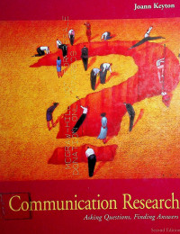 Communication Research; ASKING QUESTIONS, FINDING ANSWERS SECOND EDITION