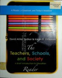 The Teachers, Schools, and Society ; A Brief Introduction to Education Reader