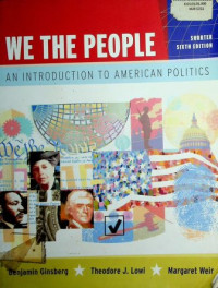 We the People: An Introduction to American Politics