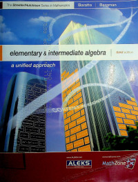 elementary & intermediate algebra; a unified approach third edition