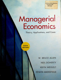 Managerial Economics: Theory, Application, and Cases, Sixth Edition