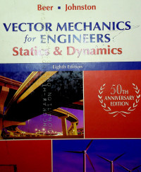 VECTOR MECHANICS for ENGINEERINGS: Statics & Dynamics Eighth Edition