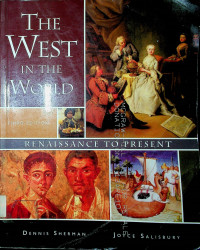 THE WEST IN THE WORLD: RENAISSANCE TO PRESENT, THIRD EDITION