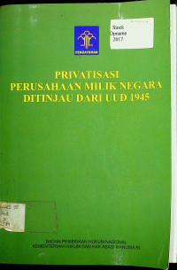 PRIVATISASI PERUSAHAAN MILIK NEGARA DITINJAU DARI UUD 1945