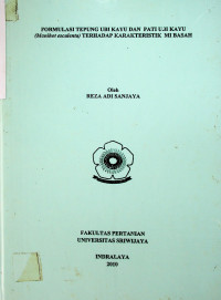 FORMULASI TEPUNG UBI KAYU DAN PATI UBI KAYU (Manihot esculenta) TERHADAP KARAKTERISTIK MI BASAH