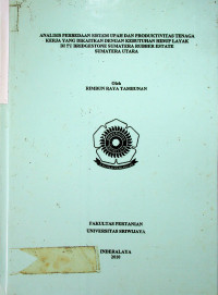 ANALISIS PERBEDAAN SISTEM UPAH DAN PRODUKTIVITAS TENAGA KERJA VANG DIKAITKAN DENGAN KEBUTUHAN HIDUP LAYAK DI PT BRIDGESTONE SUMATERA RUBBER ESTATE SUMATERA UTARA