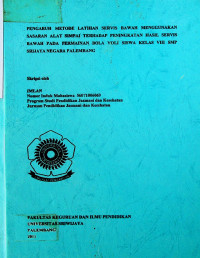 PENGARUH METODE LATIHAN SERVIS BAWAH MENGGUNAKAN SASARAN ALAT SIMPAI TERHADAP PENINGKATAN HASIL SERVIS BAWAH PADA PERMAINAN BOLA VOLI SISWA KELAS VIII SMP SRIJAYA NEGARA PALEMBANG