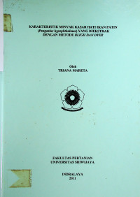 KARAKTERISTIK MINYAK KASAR HATI IKAN PATIN (Pangasius hypophthalmus) YANG DIEKSTRAK DENGAN METODE BLIGHDAN DYER