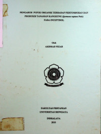 PENGARUH PUPUK ORGANIK TERHADAP PERTUMBUHAN DAN PRODUKSI TANAMAN KANGKUNG (Ipomoea reptans Poir) PADA INCEPTISOL