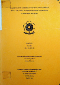 ANALISIS FAKTOR-FAKTOR YANG MEMPENGARUHI STRUKTUR MODAL PADA PERUSAHAAN SUB SEKTOR TELEKOMUNIKASI DI BURSA EFEK INDONESIA