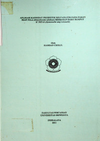 APLIKASI KANDIDAT PROBIOTIK SELULOLITIK PADA PAKAN IKAN NILA (Oreochromis niloticus) BERBAHAN BAKU RUMPUT KUMPAI (Hymenache amplexicaulis)