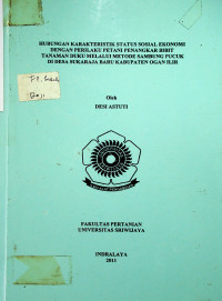HUBUNGAN KARAKTERISTIK STATUS SOSIAL EKONOMI DENGAN PERILAKU PETANI PENANGKAR BIBIT TANAMAN DUKU MELALUI METODE SAMBUNG PUCUK DI DESA SUKARAJA BARU KABUPATEN OGAN ILIR