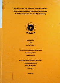 AUDIT OPERASIONAL ATAS MANAJEMEN PERSEDIAAN SPAREPART DALAM UPAYA MENINGKATKAN EFEKTIVITAS DAN EFISIENSI PADA PT. ASTRA INTERNATIONAL, TBK - DAIHATSU PALEMBANG