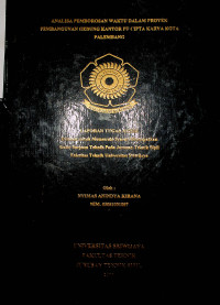 ANALISA PEMBOROSAN WAKTU DALAM PROYEK PEMBANGUNAN GEDUNG KANTOR PU CIPTA KARYA KOTA PALEMBANG