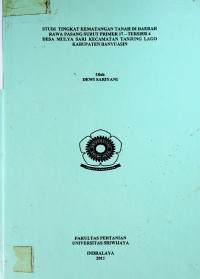 STUDI TINGKAT KEMATANGAN TANAH DI DAERAH RAWA PASANG SURUT PRIMER 17 - TERSIER 4 DESA MULYA SARI KECAMATAN TANJUNG LAGO KABUPATEN BANYUASIN