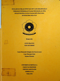 PENGARUH JUMLAH NPWP DAN SPT YANG DISAMPAIKAN TERHADAP PENERIMAAN PAJAK PENGHASILAN (PPh) DI KANTOR PELAYANAN PAJAK (KPP) PRATAMA DI SUMATERA SELATAN