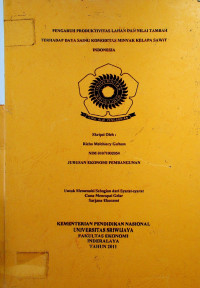 PENGARUH PRODUKTIVITAS LAHAN DAN NILAI TAMBAH TERHADAP DAYA SAING KOMODITAS MINYAK KELAPA SAWIT INDONESIA