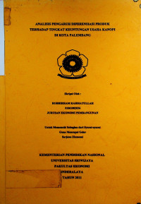 ANALISIS PENGARUH DIFERENSIASI PRODUK TERHADAP TINGKAT KEUNTUNGAN USAHA KANOPI DI KOTA PALEMBANG