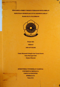 PENGARUH ATRIBUT PRODUK TERHADAP MATA KULIAH JUDUL SKRIPSI PENGAMBILAN KEPUTUSAN PENDENGAR UNTUK MENDENGARKAN RADIO ELITA PALEMBANG